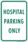 Hospital Parking Only, Parking Sign