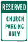 Reserved Church Parking Only, Parking Sign