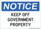 Keep Off Government Property,  OSHA Notice Sign