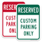 Reserved CUSTOM Parking Only (Red or Green), Parking Sign
