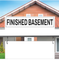 "Finished Basement" - Real Estate Riders 24" x6 ".