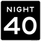 Night Speed Limit 40 MPH, MUTCD Sign 24"x24"