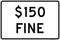 $150 Fine Plaque, MUTCD Sign