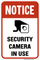 Notice Security Camera In Use, Surveillance Sign