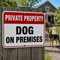 Private Property - Dog On Premises,  Property Sign