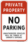 Private Property - No Parking - Unauthorized Vehicles Will Be Towed At Owner's Expense, Property Sign