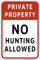 Private Property - No Hunting Allowed, Property Sign