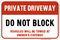Private Driveway - Do Not Block - Vehicles Will Be Towed At Owner's Expense, Property Sign