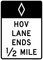 Preferential Lane Ends 1/2 Mile - HOV (Post-Mounted) R3-12b, MUTCD