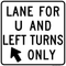 Lane for U and Left Turns Only, MUTCD