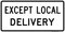 Except Local Delivery (Plaque), MUTCD Selective Exclusion