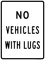No Vehicles With Lugs, MUTCD Selective Exclusion