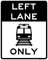 Light Rail Transit Left Lane Only, MUTCD Access & Rail