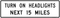 Turn On Headlights Next 15 Miles, MUTCD Rail & Other