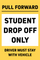 Student Drop-Off Only Pull Forward Insert - 24x36