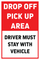 Drop-Off / Pick-Up Area Driver Must Stay With Vehicle Sign Insert - 24x36