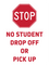 Stop No Student Drop-Off or Pick-Up Sign Insert - 18x24