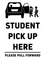 Student  Pick Up  Here Please Pull Forward Sign Insert - 18x24