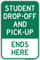Student Drop-Off and Pick-Up Ends Here Sign, Property Sign - 12"x18", 18"x24"