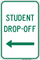 Student Drop-Off - Left Arrow , Property Sign - 12"x18", 18"x24"