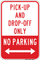 Pick-Up and Drop-Off Only No Parking, Property Sign - 12"x18", 18"x24"