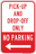 Pick-Up and Drop-Off Only No Parking - Left Arrow, Property Sign - 12"x18", 18"x24"