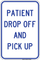 Patient Drop-Off and Pick-Up - Blue, Property Sign - 12"x18", 18"x24"