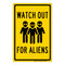 Watch Out For Aliens