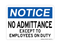 No Admittance Except Employees on Duty