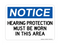 Hearing Protection Must be Worn In This Area Hearing Protection Must be Worn In This Area