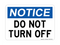 Do Not Turn Off, Notice Sign