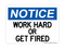 Work Hard Or Get Fired, Notice Sign