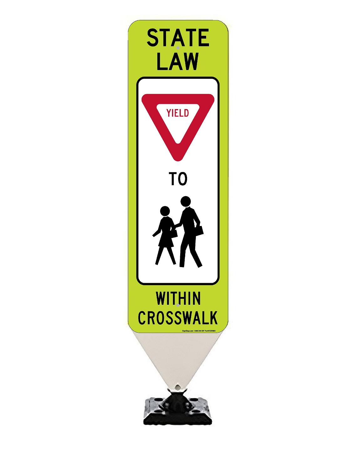 Can't stop believing サイン Crosscade™ Crosswalk Sign (STATE LAW YIELD TO PEDESTRIANS