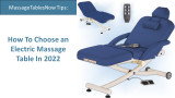 Electric Massage Table: How To Choose In 2023