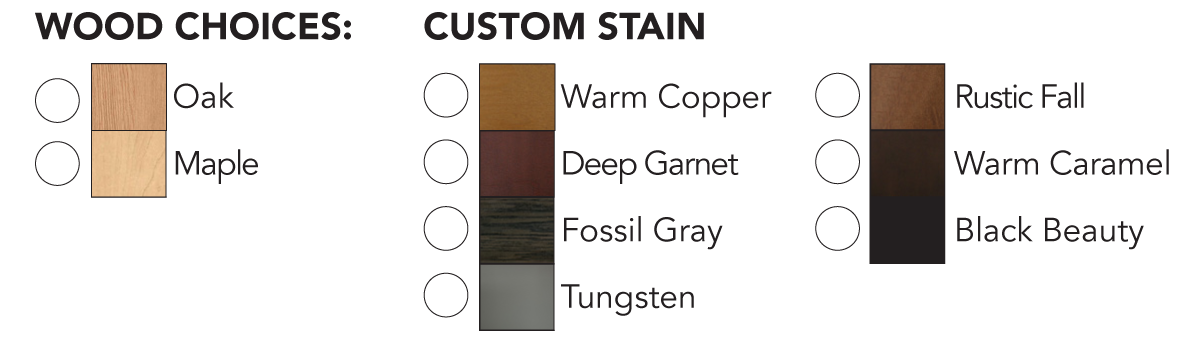 Wood and custom stain options