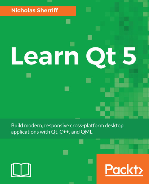 (eBook PDF) Learn Qt 5
1st Edition
Build modern, responsive cross-platform desktop applications with Qt, C , and QML (eBook PDF) Learn Qt 5
1st Edition
Build modern, responsive cross-platform desktop applications with Qt, C , and QML