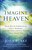 Baker Publishing Group Imagine Heaven: Near Death Experiences, God's Promises, and the Exhilarating Future That Awaits You 