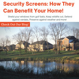 Security Screens: How They Can Benefit Your Home