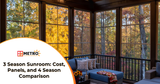 3 Season Sunroom: What It Costs and How It Compares to a 4 Season Room