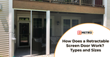 How Does a Retractable Screen Door Work? Types, Sizes, and How to Choose