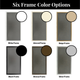 Six Frame Color Options