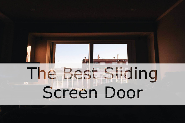 The Best Sliding Screen Door