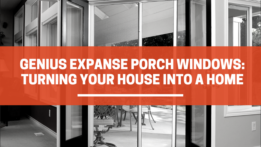 Genius Expanse Porch Windows: Turning Your House Into A Home