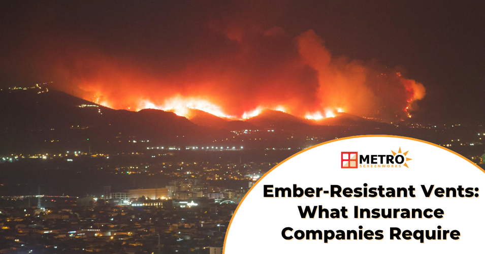 Do Insurance Companies Require Ember-Resistant Vents and Screens?
