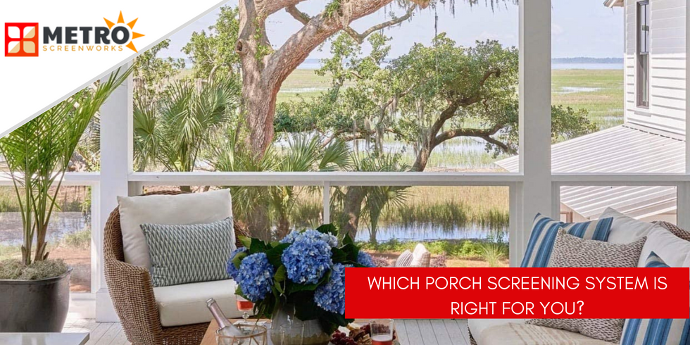 Which porch screening system is right for you?