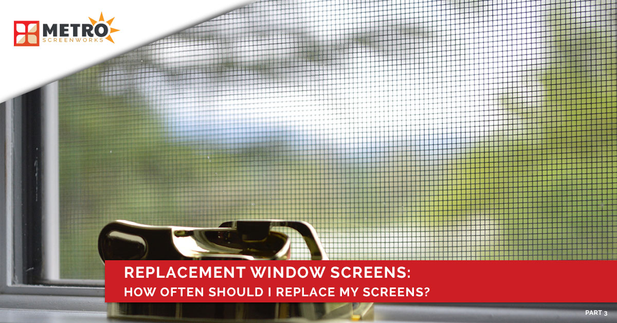 Replacement Window Screens: How Often Should I Replace My Screens ...