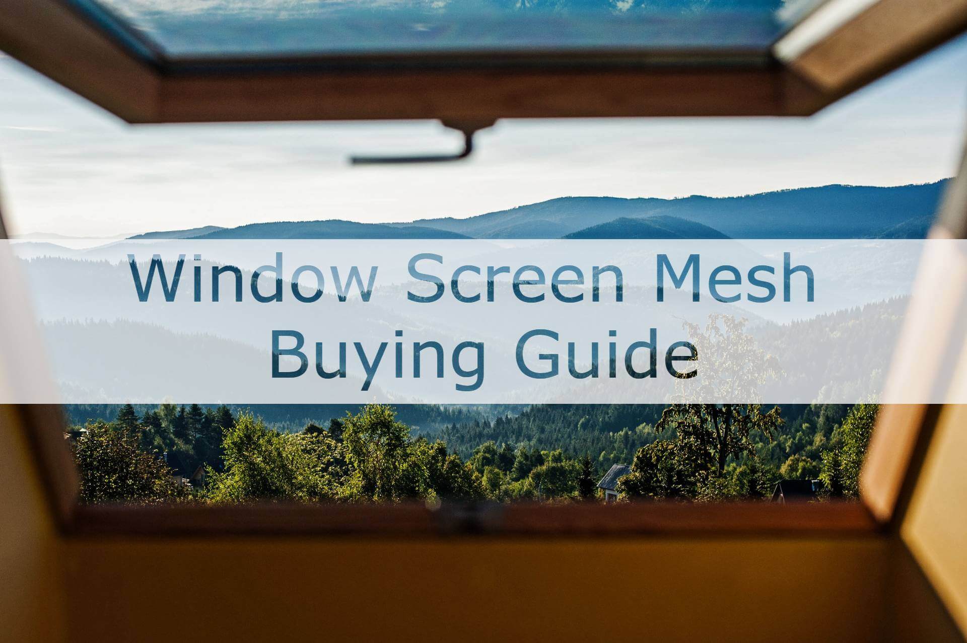 Window Screen Mesh Buying Guide: Types of Window Screens for Any Project -  METRO SCREENWORKS