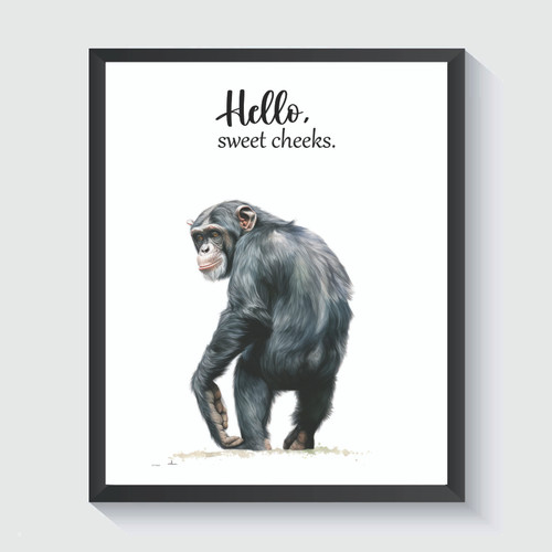 Chimpanzee "Hello Sweet Cheeks" Art Print Poster