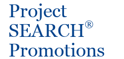 Project SEARCH Promotions