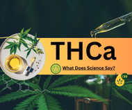 What Does Science Say About THCa?